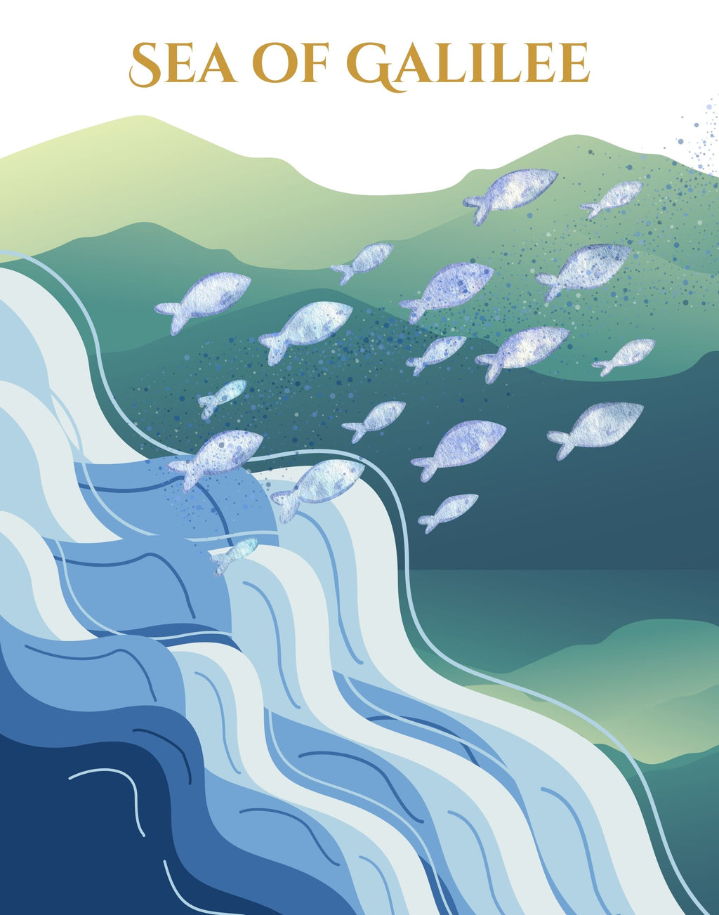 Illustrated poster of the Sea of Galilee with blue waves in the foreground, green hills in the background, and a school of small silver fish swimming above. The text 'SEA OF GALILEE' appears at the top in gold lettering.